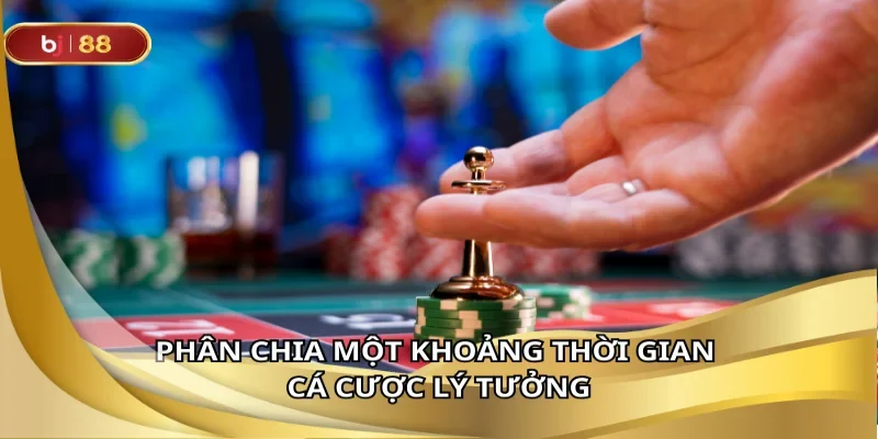 Cân bằng thời gian – Giữ vững phong độ khi giải trí