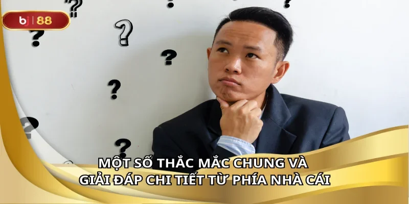 Câu hỏi phổ biến về giao dịch và phản hồi từ BJ88
